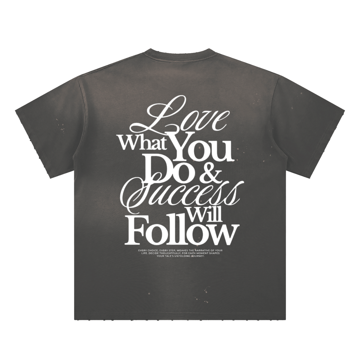 HeyHappi Love What You Do and Success Will Follow T-Shirt