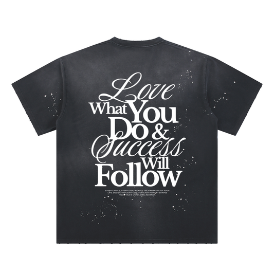 HeyHappi Love What You Do and Success Will Follow T-Shirt
