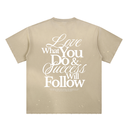HeyHappi Love What You Do and Success Will Follow T-Shirt